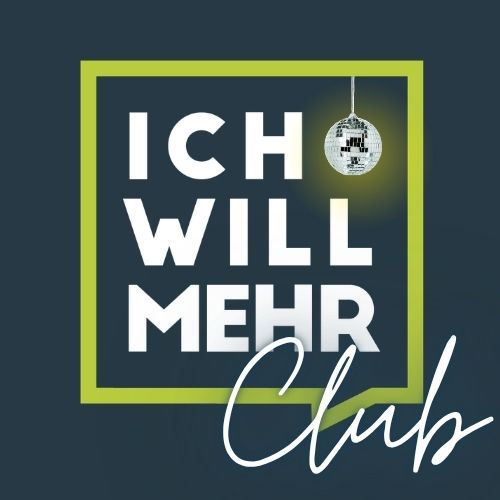 ICH WILL MEHR Club